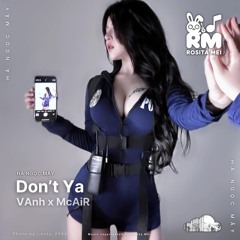 Don't Ya - VAnh x McAiR