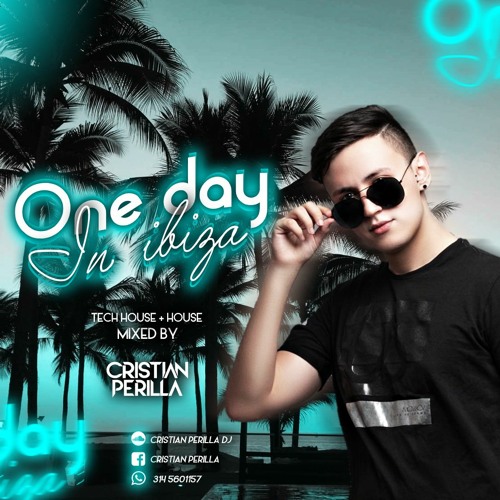 ONE DAY IN IBIZA - CRISTIAN PERILLA DJ