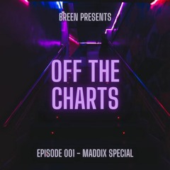 Breen presents Off The Charts | Episode 001 - Maddix Special