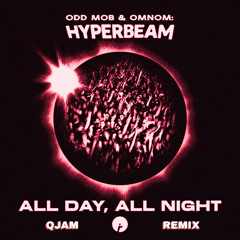 All Day, All Night (QJAM Remix)