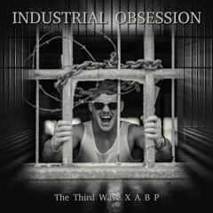 The Third Wave X A B P - Industrial Obsession