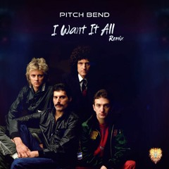 Pitch Bend - I Want It All (Remix)