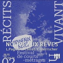Nouveaux Rêves - L. Pagès/G. Collet/Y. Herrscher [25.04.24]