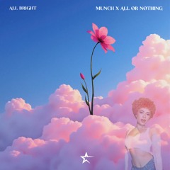 Munch (Feelin' U) (All Bright 'All Or Nothing' Edit) - Ice Spice & All Bright | FREE DOWNLOAD