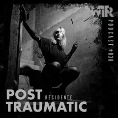 WIR Podcast #038 - Post Traumatic