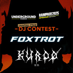 UNDERGROUND X RAMPAGE - DJ CONTEST 2025 - FOXTROT B2B KUROØ