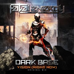 Dark Base - Vision (Right Now) (Original Mix)