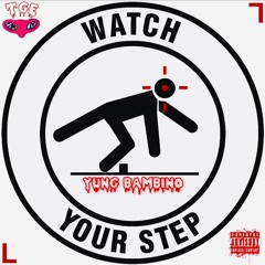 Watch Your Step!