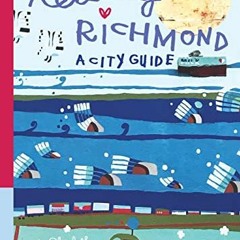 [DOWNLOAD] PDF 📖 Really Richmond: A City Guide by  Elizabeth Cogar,Chris Milk Hulbur