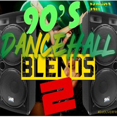 90s DANCEHALL BLENDS PART 2 MASHUPS 2020 DJ OLIVER FREE