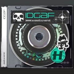 Anaïs & hayve - IDGAF