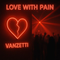 Love with the pain