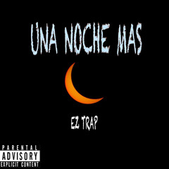 Una Noche Mas(prod.SowlBeatz)