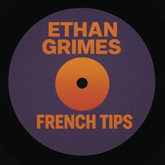EthanGrimes - French Tips [FREE DL]