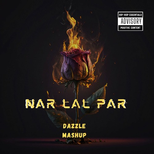 NAR LAL PAR -Midnite Edit (DAZZLE MASHUP)