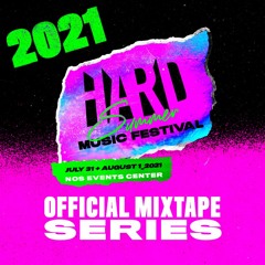 HARD Summer 2021 Official Mixtape Series