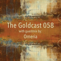 The Goldcast 058 (Feb 5, 2021) with guestmix by Omeria