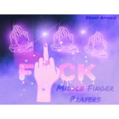 Middle Finger Prayers-RareDreamsz