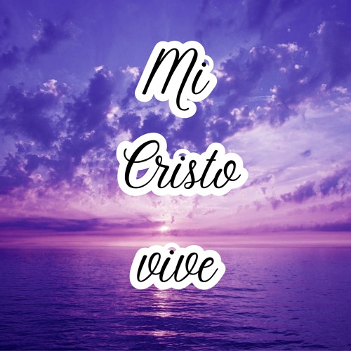 Stream Mi Cristo vive by LLDM Lyrics | Listen online for free on SoundCloud