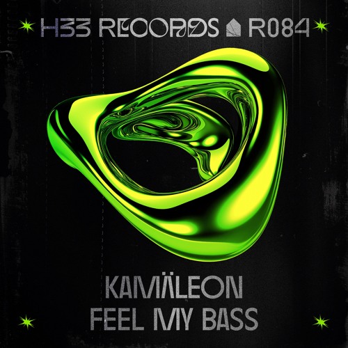 Kamäleon - Feel My Bass [H33R084]