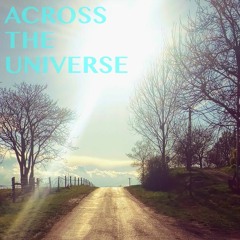 Across The Universe