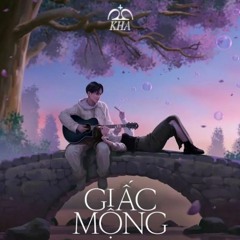 Giấc Mộng (Acoustic Version) - Kha