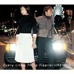 Every Little Thing - fragile [XtrmKK Remix]