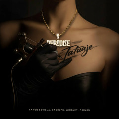 Afro House - Aaron Sevilla, Wrigley,  Badrops,  P.Rivas - Tatuaje (Radio Edit)