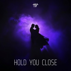 Hold You Close (Extended Mix)