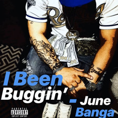 I Been Buggin’