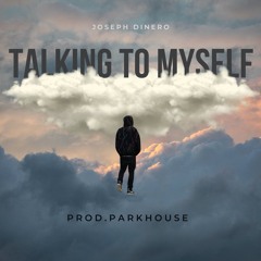 Talking To Myself (prod.parkhouse)