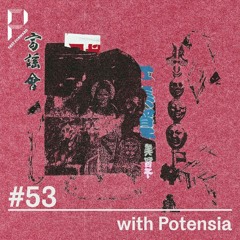 Past Forward #53 w/ Potensia