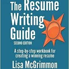 ( 1vYR ) The Resume Writing Guide: A Step-by-Step Workbook for Writing a Winning Resume by Lisa McGr