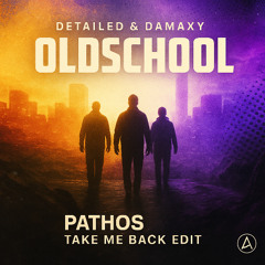 Detaild & Damaxy - Oldschool(Take Me Back Edit)
