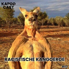 #113 - RACISTISCHE KANGOEROE