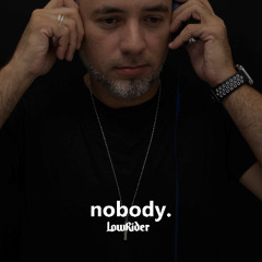 DJ LowRider - Nobody 2025 (Bootleg Zouk)