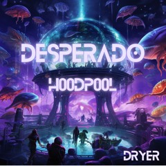 DESPERADO - h00dp00l