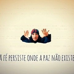 Conceitos  a fé persiste onde a paz não existe