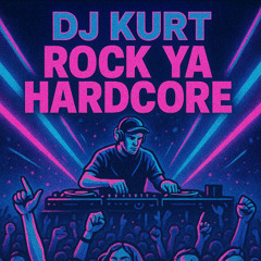 Dj Kurt - Rock Ya Hardcore -Pez 2025- (Remix