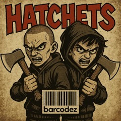 BARCODEZ - HATCHETS (2025)