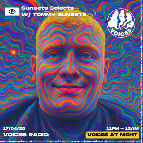 Voices Radio - Sunsets Selects - 17/04/25