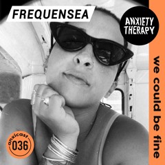 Anxicast 036 w/Frequensea