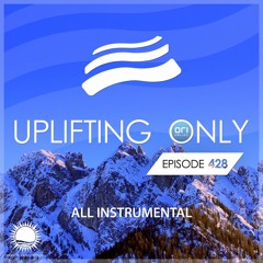 Uplifting Only 428 [No Talking] (April 22, 2021) [All Instrumental]