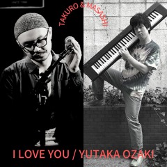 I Love You - Yutaka Ozaki (cover)