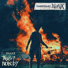 Trust Nobody (Habstrakt Remix)