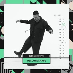 Obscure Shape | Clergy Podcast [7/10]