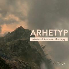 ARHETYP [minimal techno therapy] 01