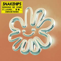 Snakehips - Bringing Me Home (OMNOM Remix) [feat. LAUREL]