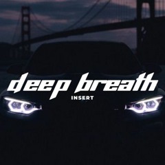 INSERT - DEEP BREATH | DARK TECHNO 2021