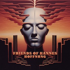 Friends of Hannes - Hoffnung (Original Mix) [Magician On Duty]